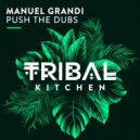 Manuel Grandi - Push The Dubs