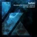 Iglesias & Proudly People - Set Me Free