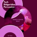 DJ Taus - Tech Didgeridoo Percussive Beat