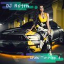 DJ Retriv - Drum Time ep. 4
