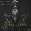 Lipe Forbes & Pedro Almeida - Quarantine