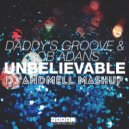 Daddy's Groove & Rob Adans vs. Dada Life - Feed The Unbelievable