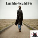 Kalin Midos - Gotta Let It Go