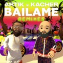 Artik x Kacher - Báilame