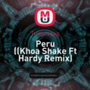 Tungevaag - Peru (Khoa Shake Ft Hardy Remix)