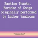 StudiOke - Heaven Knows (Originally performed by Luther Vandross) (Instrumental Version)