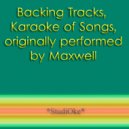 StudiOke - Sumthin' Sumthin' (Originally performed by Maxwell)