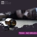 TEKH - No Drugs