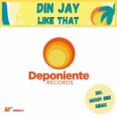 Din Jay - Like That