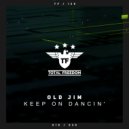 Old Jim - Keep On Dancin'