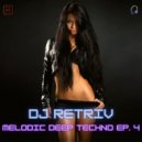 DJ Retriv - Melodic Deep Techno ep. 4