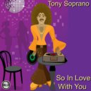 Tony Soprano - So In Love With You