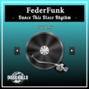 FederFunk - Dance This Disco Rhythm