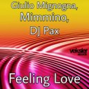 Giulio Mignogna, Mimmino, DJ Pax - Feeling Love