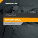 JC Unique - In your soul
