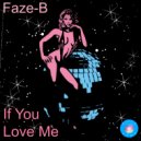 Faze-B - If You Love Me