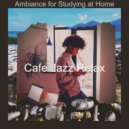 Cafe Jazz Relax - Laid-back Music for Learning to Cook