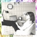 French Cafe Jazz - Lonely Work from Home ()
