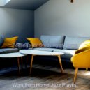 Work from Home Jazz Playlist - Jazz Quartet Soundtrack for Remote Work