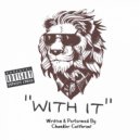 Chandler Cutthroat - With It