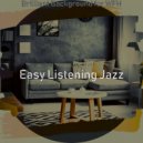Easy Listening Jazz - Groovy Music for WFH