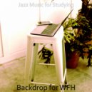 Jazz Music for Studying - Background for WFH