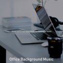 Office Background Music - Number One Ambience for Work from Home ()