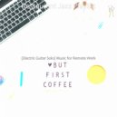 Restaurant Jazz Playlist - Delightful Smooth Jazz Guitar - Vibe for WFH ()