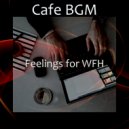 Cafe BGM - Serene Moods for Work from Home
