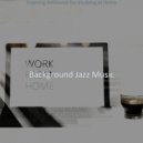 Background Jazz Music - Stylish Moods for Studying at Home