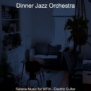 Dinner Jazz Orchestra - Background for Learning to Cook