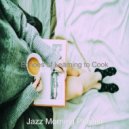 Jazz Morning Playlist - Simplistic Music for Cooking at Home