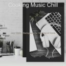Cooking Music Chill - Number One Backdrops for Learning to Cook