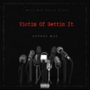 Antnee Mac - Victim Of Gettin It (Original Mix)