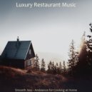 Luxury Restaurant Music - High-class Backdrops for Studying at Home