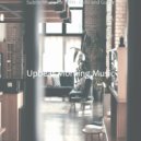 Upbeat Morning Music - Deluxe Ambience for Cooking at Home ()