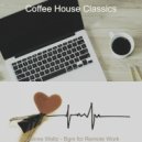 Coffee House Classics - Background for Studying at Home