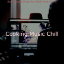 Cooking Music Chill - Beautiful Ambiance for Studying at Home ()