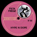 Filta Freqz - Hype N Dope (Original Mix)