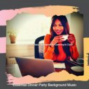 Essential Dinner Party Background Music - Smart Moods for WFH
