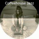 Coffeehouse Jazz - Joyful Backdrops for Learning to Cook