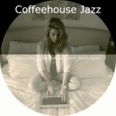 Coffeehouse Jazz - Background for WFH ()