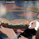 Jon Delerious - Isolation Dub (Drifting.Dubs Deconstruction)