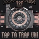 T2T - TAP TO TRAP vol. 8