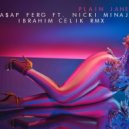 A$Ap Ferg Ft Nicki Minaj - Plain Jane (İbrahim Çelik Remix)