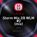 Dj N-Drive - Storm Mix 2@ WLM #2