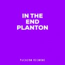 PLANTON - In The End