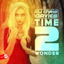 DJ Chris Davies - Time 2 Wonder