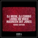 DJ Merk, DJ Combo, Maureen Sky Jones - Living On Video