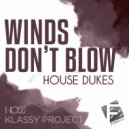 House Dukes - Winds Don't Blow